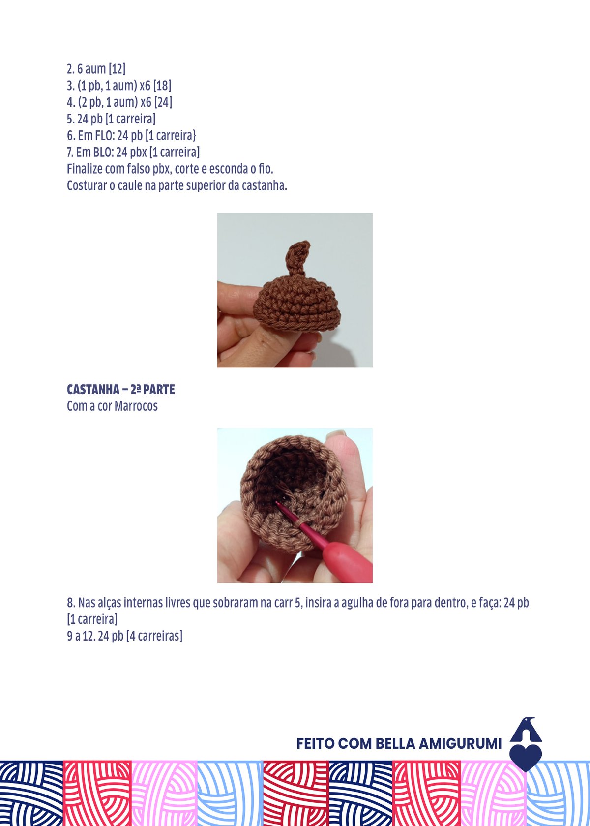Processo de confecção da castanha do amigurumi Enrico