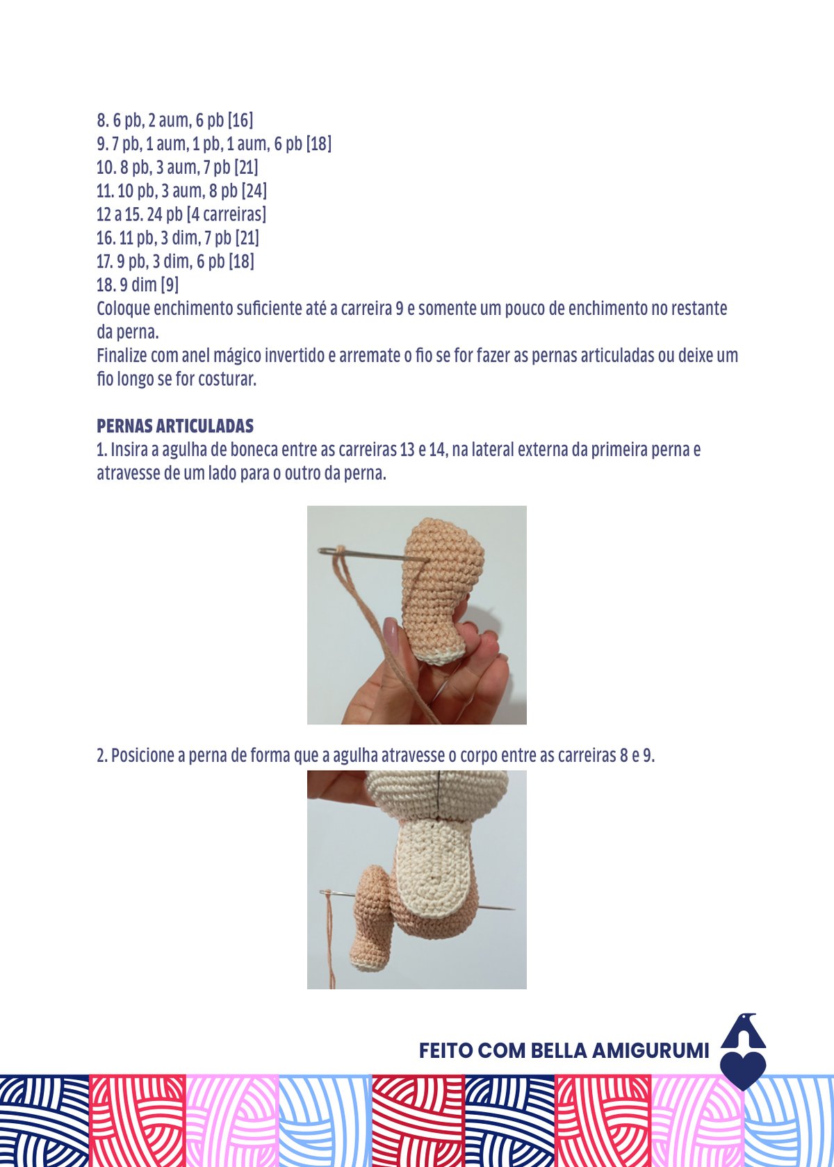 Pernas do Enrico em processo de articulação com agulha de boneca