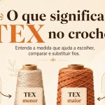 O que Significa TEX nas Linhas de Crochê? Guia Completo