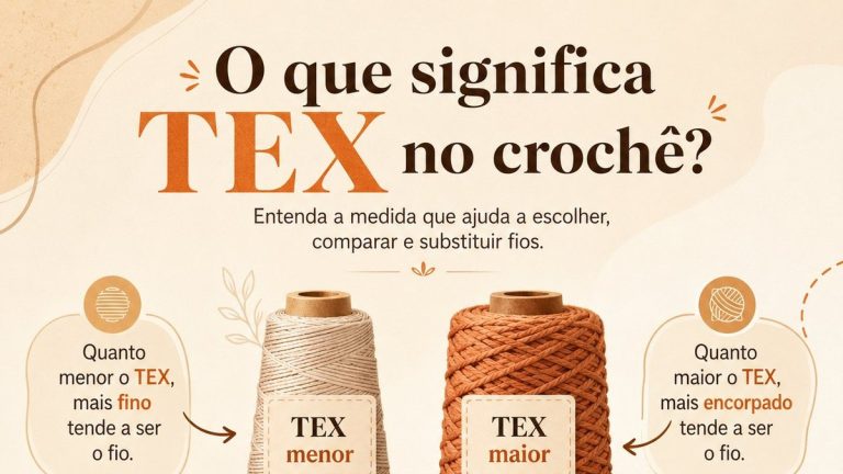 O que Significa TEX nas Linhas de Crochê? Guia Completo